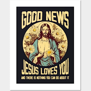 good news jesus loves you Posters and Art